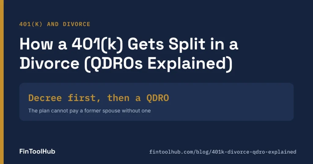 How a 401(k) Gets Split in a Divorce (QDROs Explained)